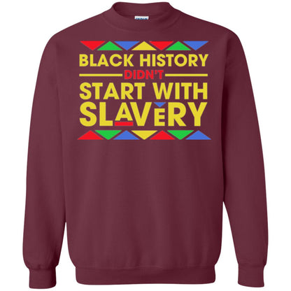 Black History Didn_t Start With Slavery T-shirt Human Rights Maroon