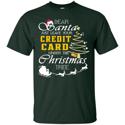 Dear Santa Just Leave Tour Credit Card Under The Christmas Tree X-mas Gift Shirt Forest