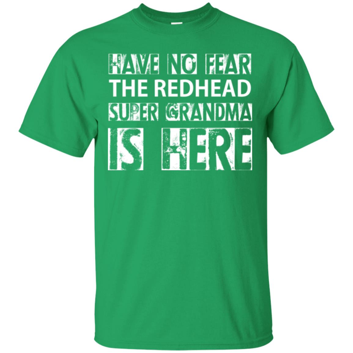 Nana T-shirt The Redhead Super Grandma Is Here Irish Green