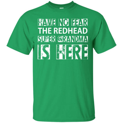 Nana T-shirt The Redhead Super Grandma Is Here Irish Green