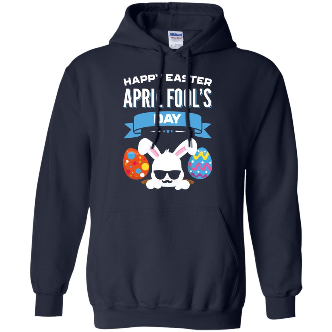 Happy Easter April Fools Day Easter 2018 Shirt Navy