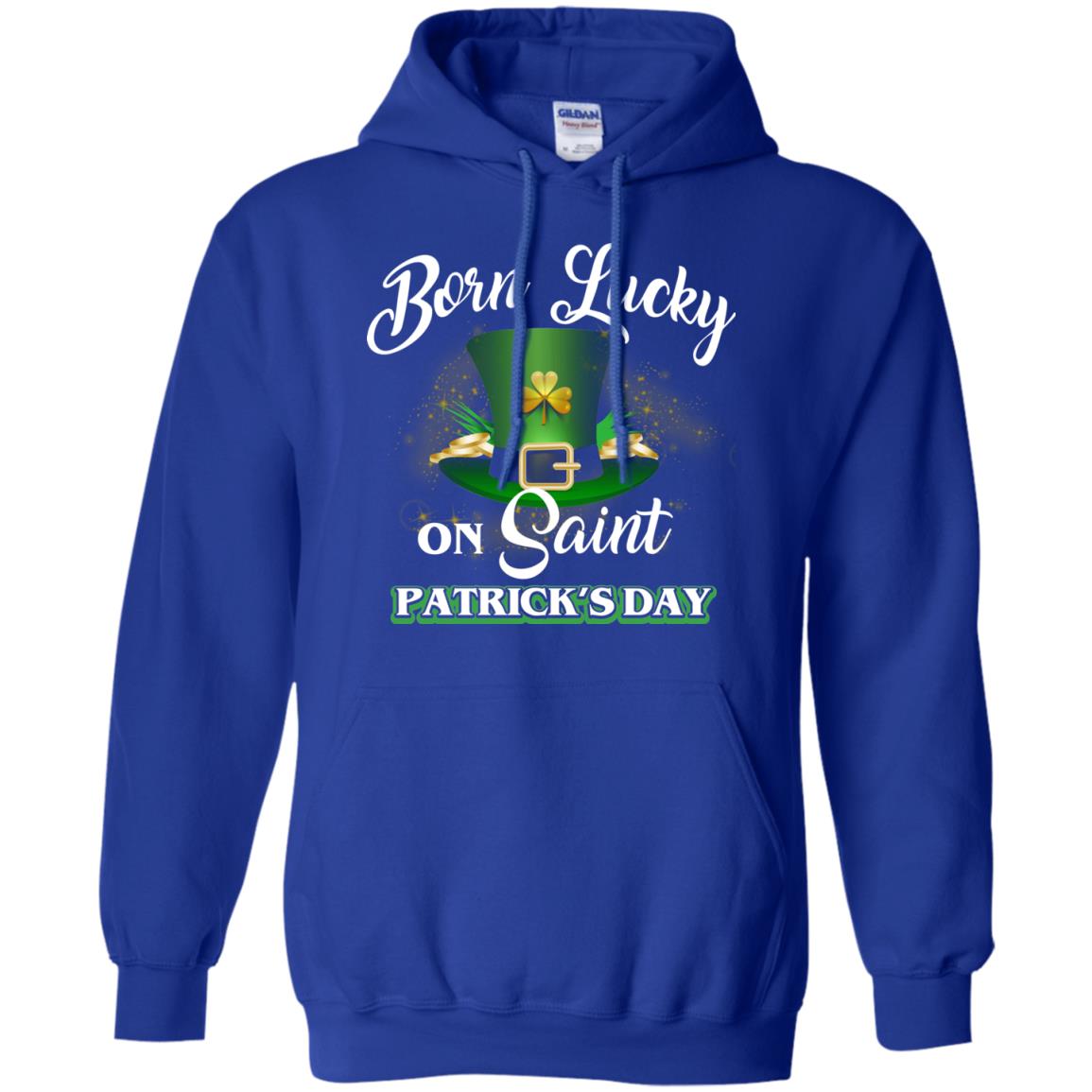 Born Lucky On Saint Patrick's Day T-shirt Royal