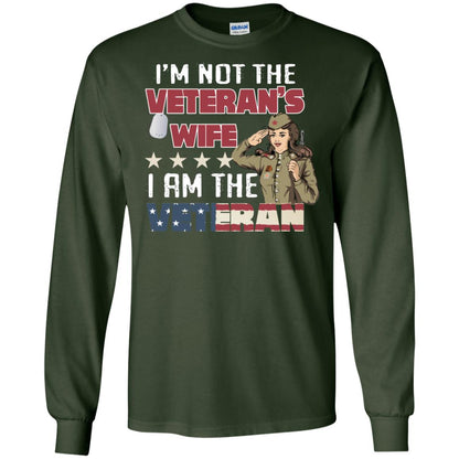 I'm Not The Veteran's Wife I Am The Veteran Shirt For Woman Veteran Forest Green