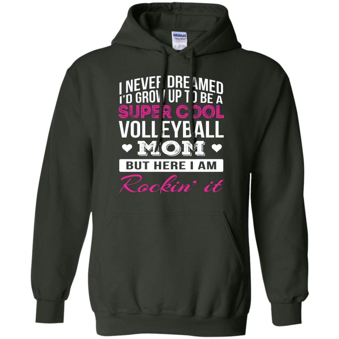 Id Grow Up To Be A Super Cool Volleyball Mom Shirt Forest Green