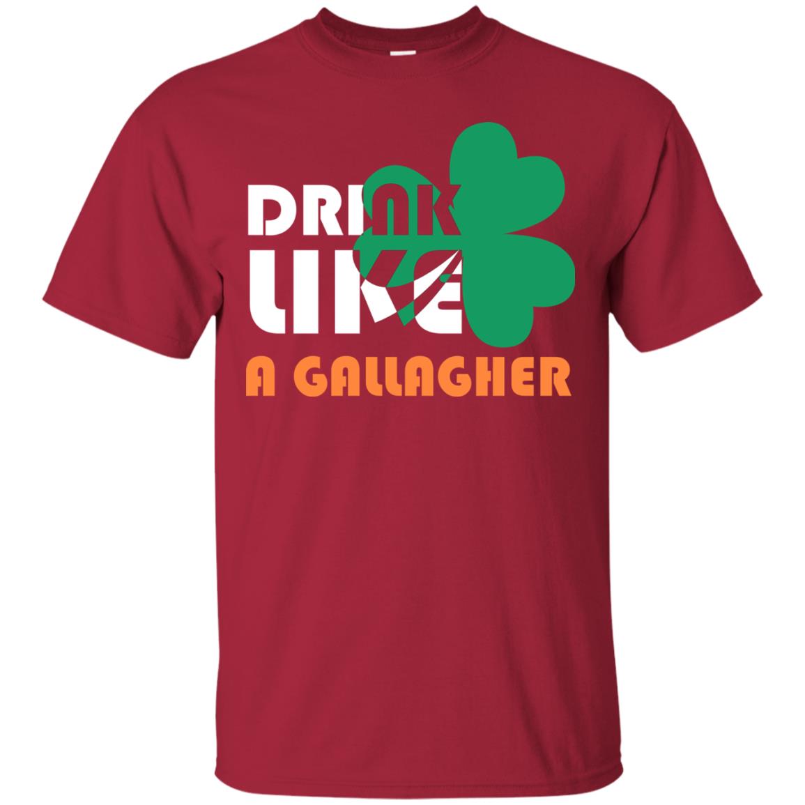 Drink Like A Gallagher Saint Patrick_s Day T-shirt Cardinal