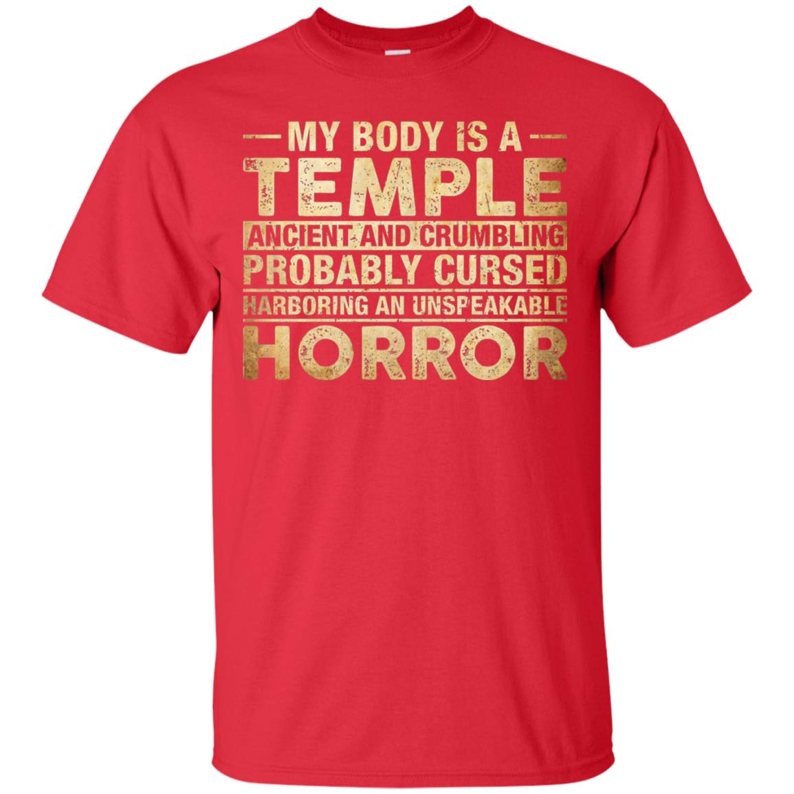 My Body Is A Temple Ancient Crumbling Probably Cursed T-shirt Red