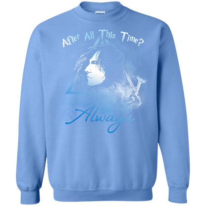 After All This Time Always Harry Potter Fan T-shirtG180 Gildan Crewneck Pullover Sweatshirt 8 oz.