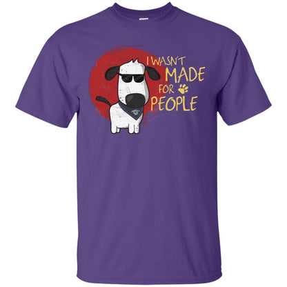 I Wasnt Made For People Dog Quote Shirt Purple