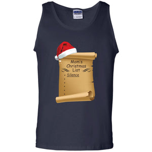 Mom's Christmas List Is Just Silence Funny Mommy Gift ShirtG220 Gildan 100% Cotton Tank Top