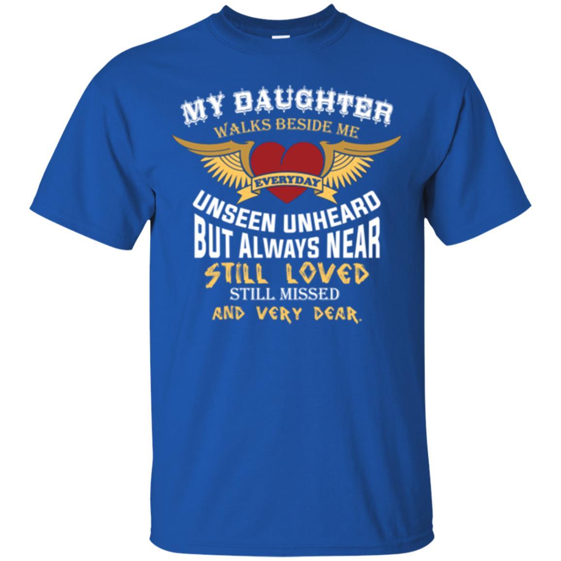 Family T-shirt My Daughter Walks Beside Me Everyday Royal