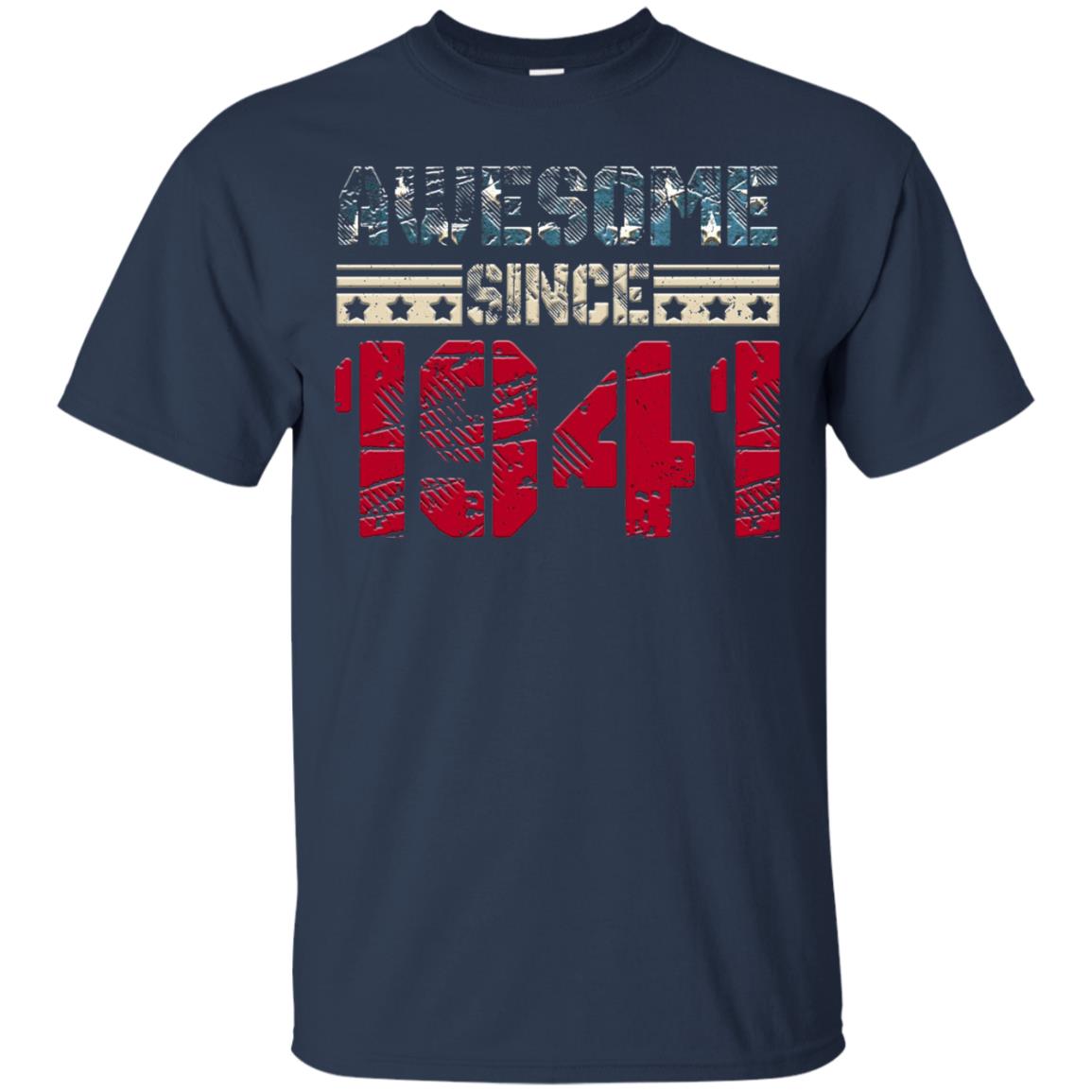 Awesome Since Legends Born In 1941 77 Years Old Birthday Shirt For Dad Or Papa Navy