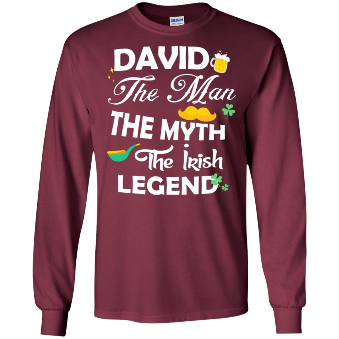 Saint David's Day T-shirt David The Man The Myth The Irish Legend Maroon