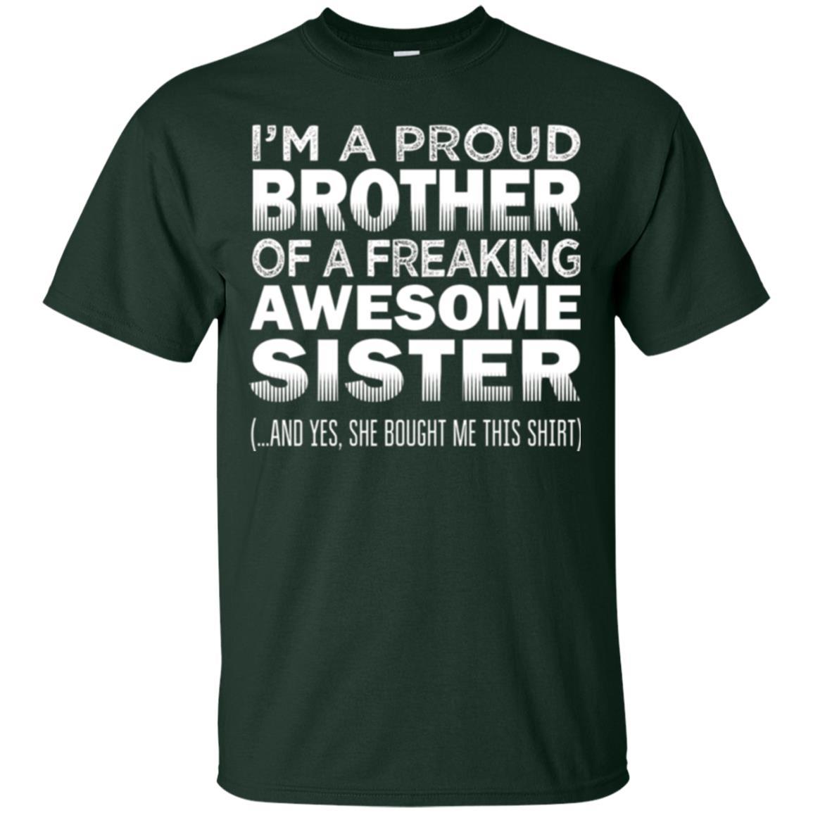 Brother T-shirt Proud Brother Of Freaking Awesome Sister Forest Green