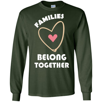 Families Belong Together Shirt For Members Of Family Forest Green