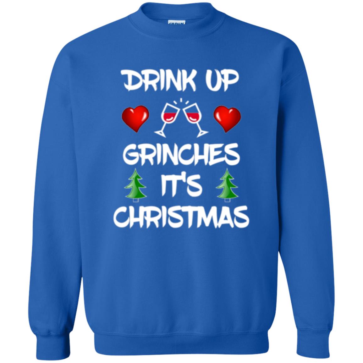 Christmas T-shirt Drink Up Grinches It_s Christmas Royal