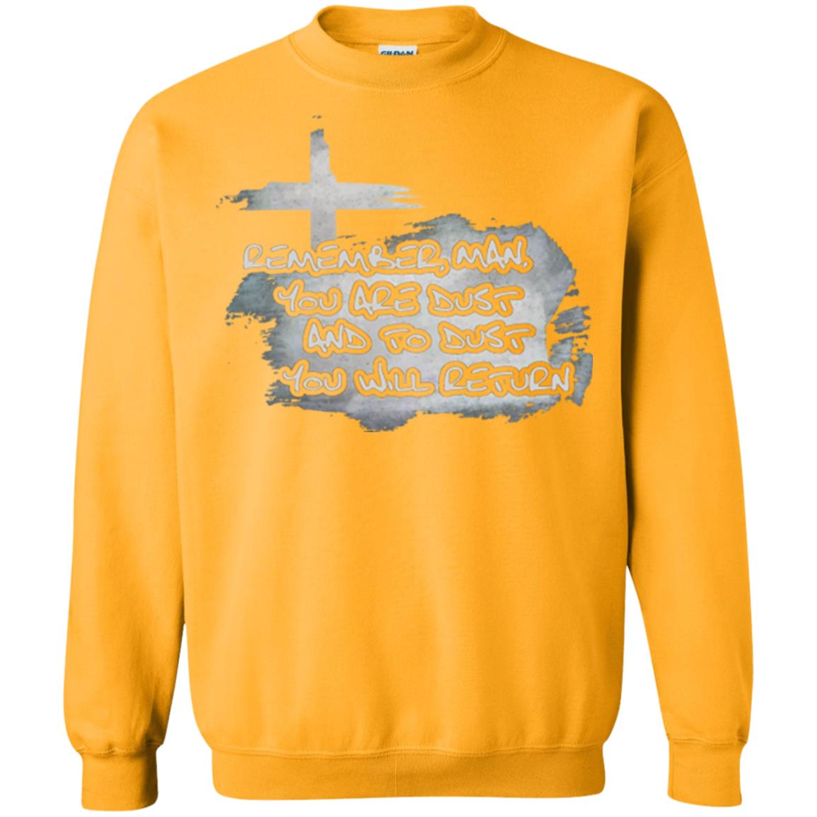 Ash Wednesday T-shirt Remember, Man, You Are Dust And To Dust You Will Return Gold