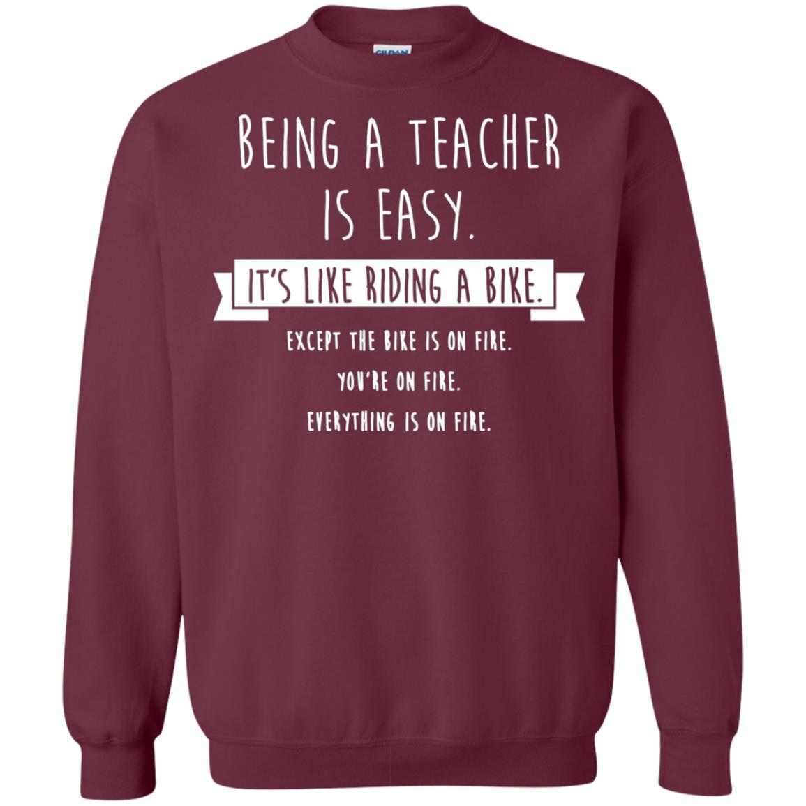 Being A Teacher Is Easy Funny Sarcastic T-shirt Maroon