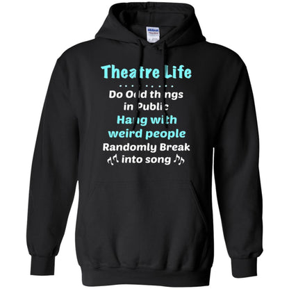 Music Lovers T-Shirt Theatre Life Do Odd Things In Public Hang With Weird People Black
