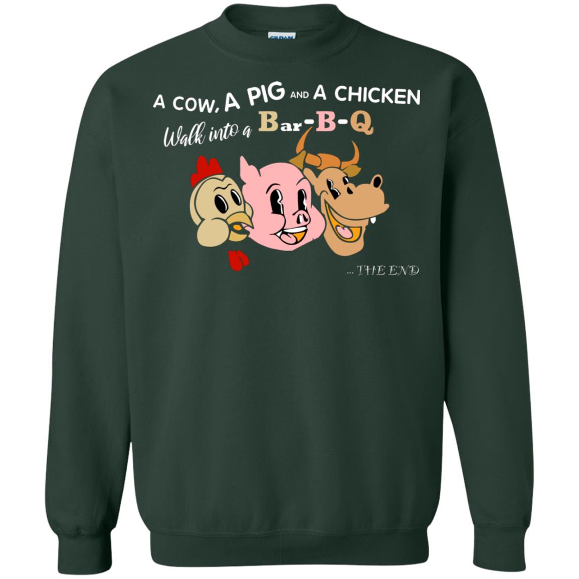 A Cow A Pig And A Chicken Walk Into A Bar-b-q The End Shirt Forest Green