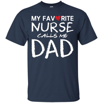 My Favorite Nurse Call Me Dad Shirt For Daddy Navy