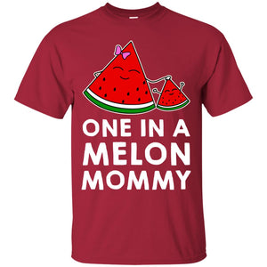 One In A Melon Mommy Funny Summer Melon Fruit ShirtG200 Gildan Ultra Cotton T-Shirt