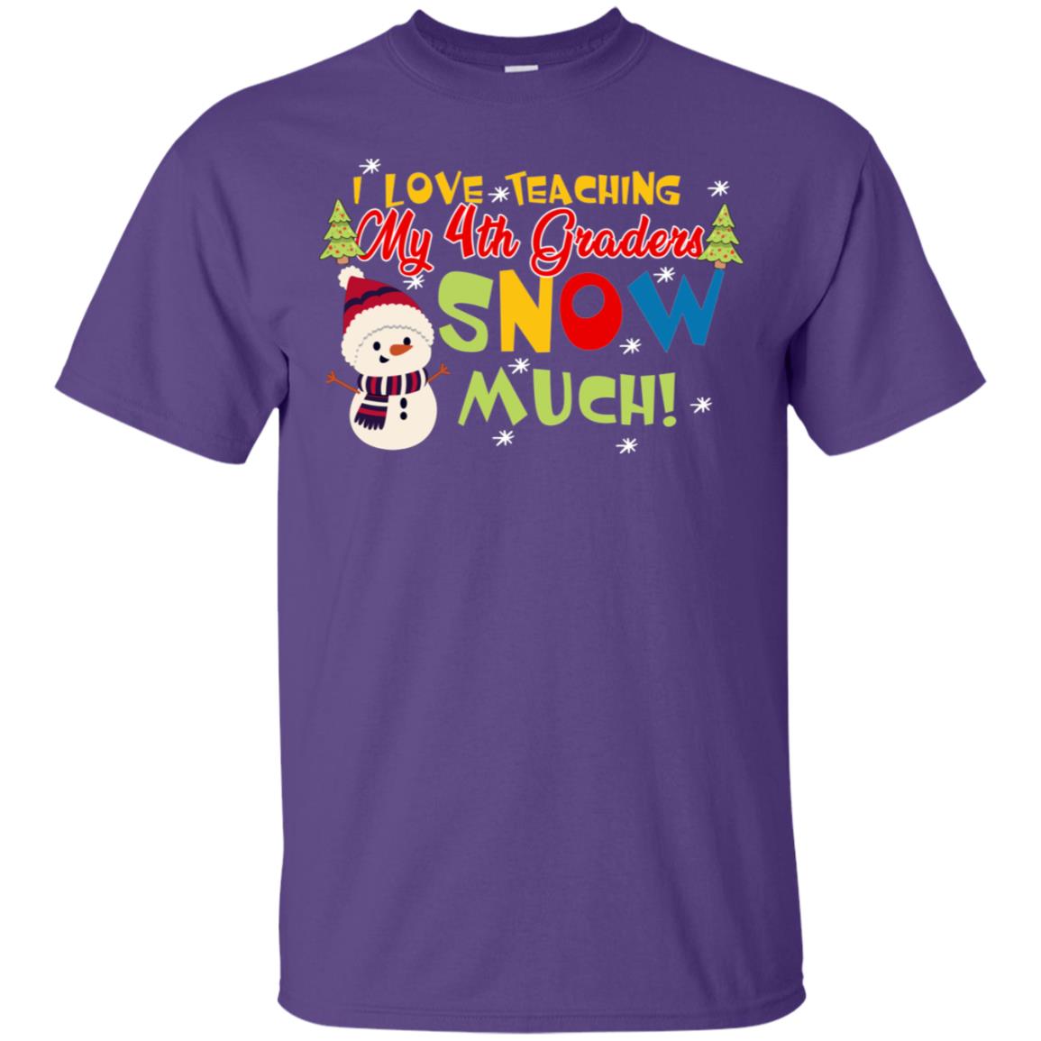 I Love Teaching My 4th Graders Snow Much X-mas Gift Shirt For Teachers Purple
