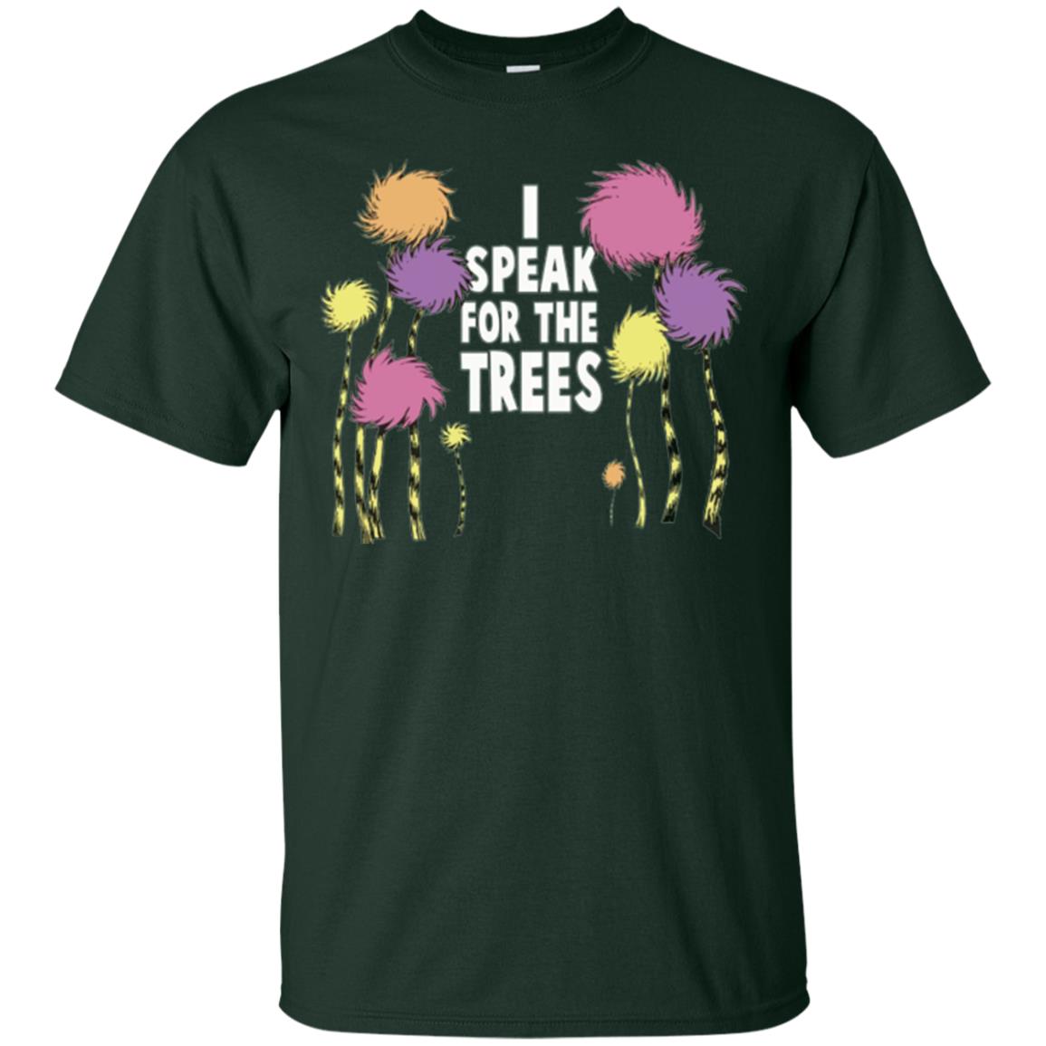 I Speak For The Trees Environmental Awareness T-shirt Forest
