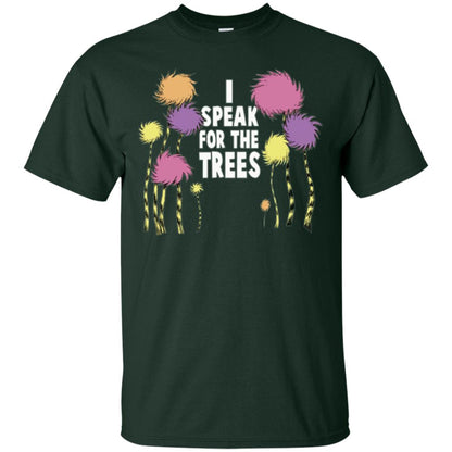 I Speak For The Trees Environmental Awareness T-shirt Forest