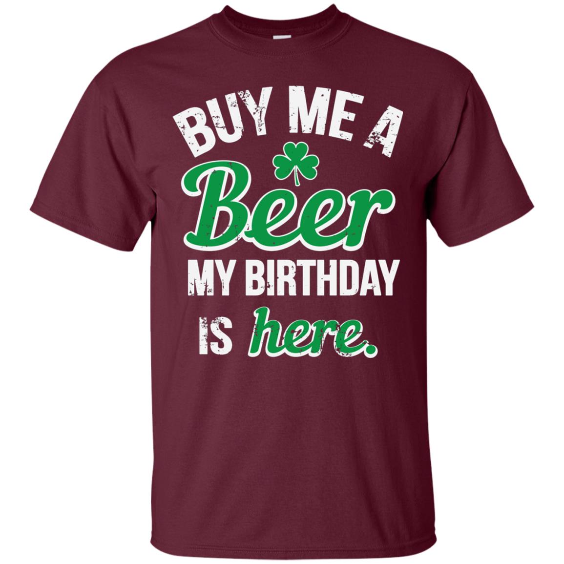 Buy Me A Beer Saint Patricks Day T-shirt Maroon