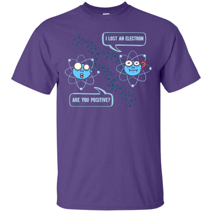 Chemistry Lover T-shirt I Lost An Electron Are You Positive Purple