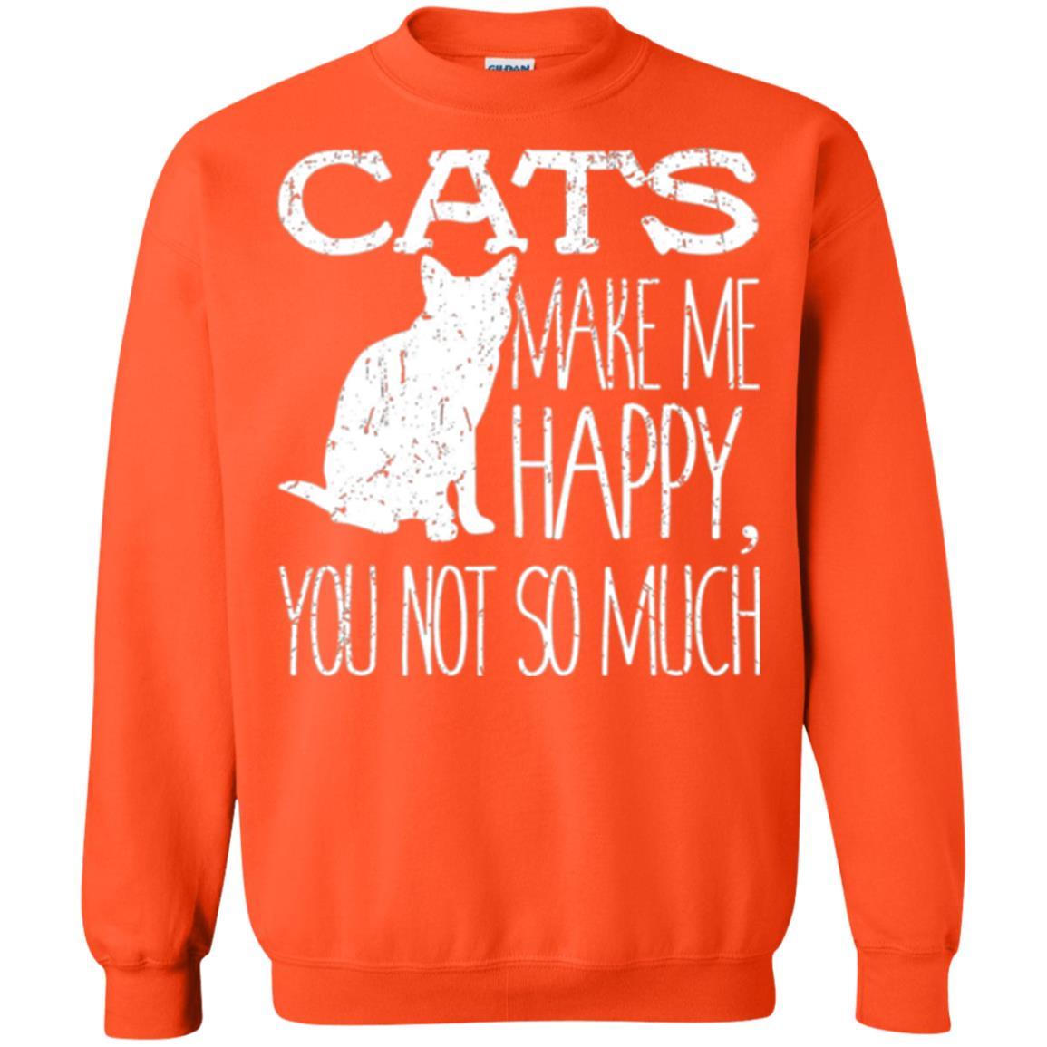 Cat Lover T-shirt Cats Make Me Happy You Not So Much Orange
