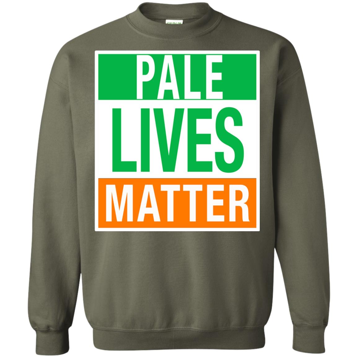 Saint Patrick_s Day T-shirt Pale Lives Matter Military Green