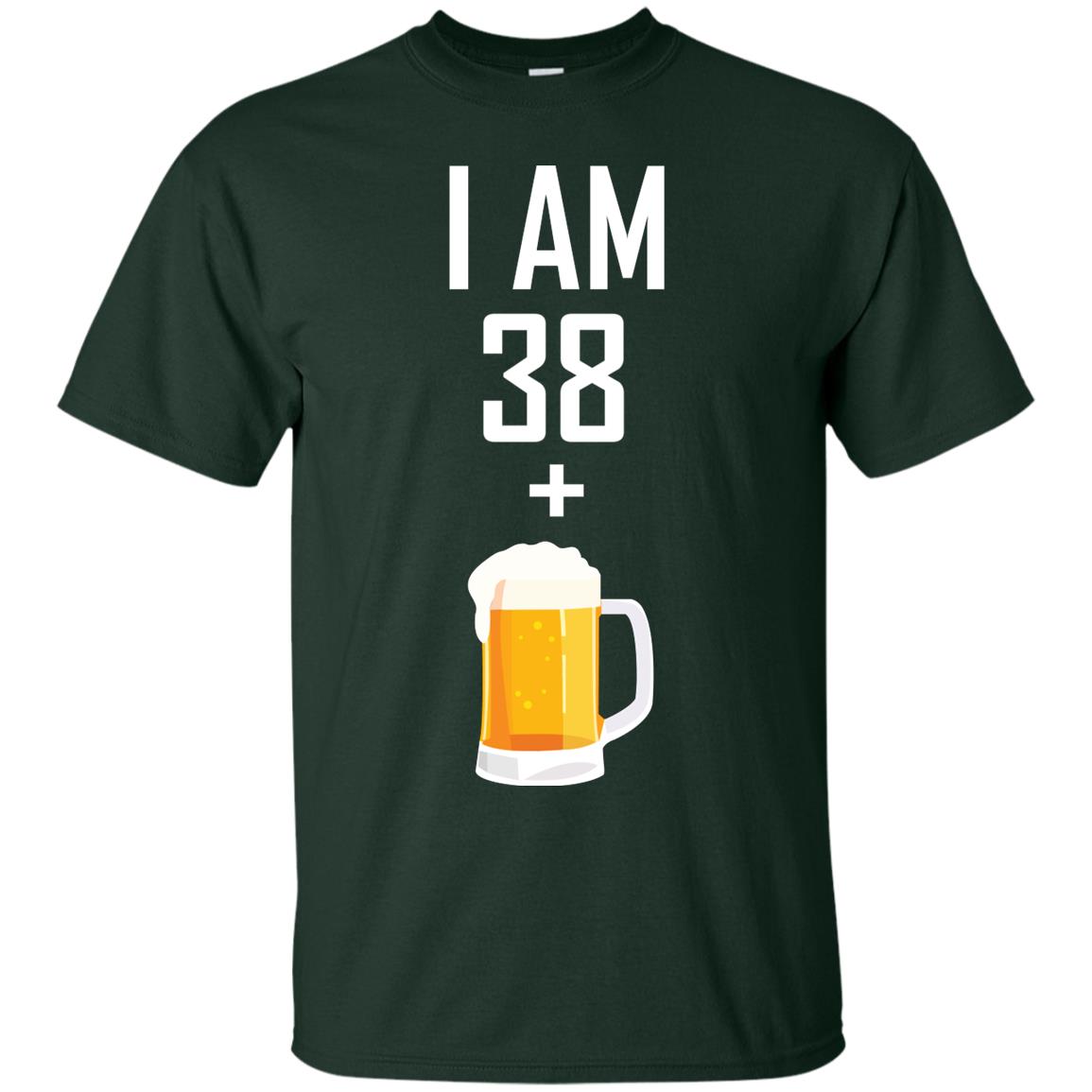 I Am 38 Plus 1 Beer 39th Birthday T-shirt Forest