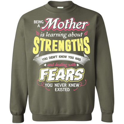 Being A Mother Is Learning About Strengths You Dont Know You Had And Deal With Fears You Never Knew Existed Military Green