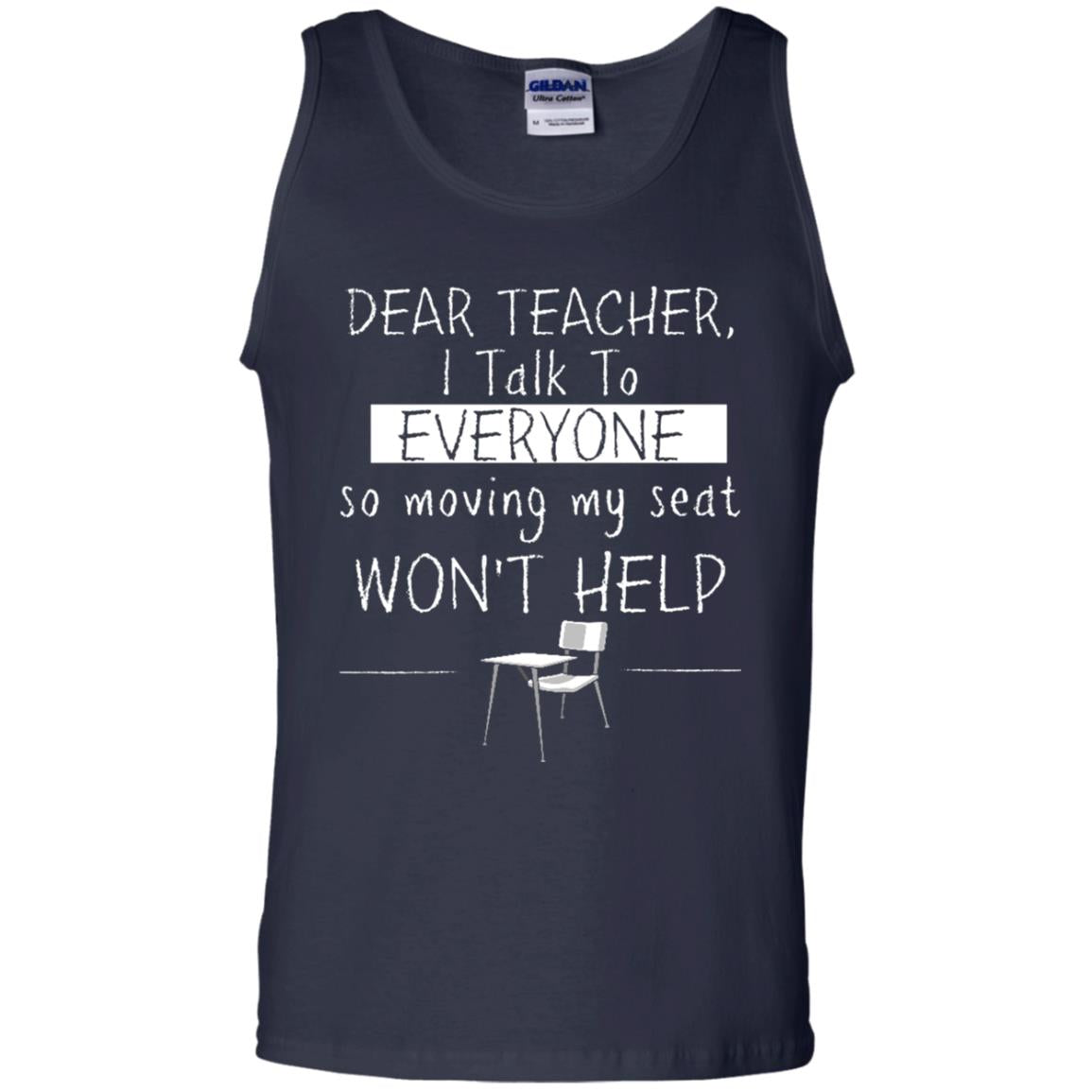 Dear Teacher I Talk To Everyone So Moving My Seat Student T-shirt Navy
