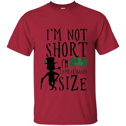 I_m Not Short Leprechaun Size Funny St Patrick_s Day T-shirt Cardinal