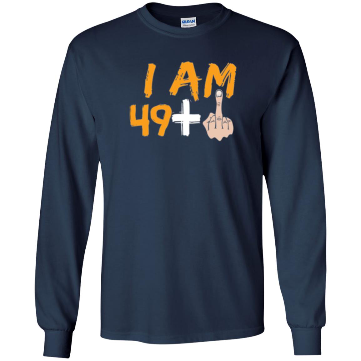 50th Birthday T Shirt I Am 49 Plus Navy