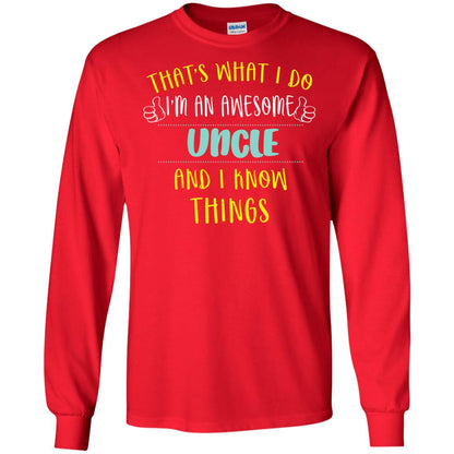 That's What I Do I'm An Awesome Uncle And I Know Things Uncle Shirt Red