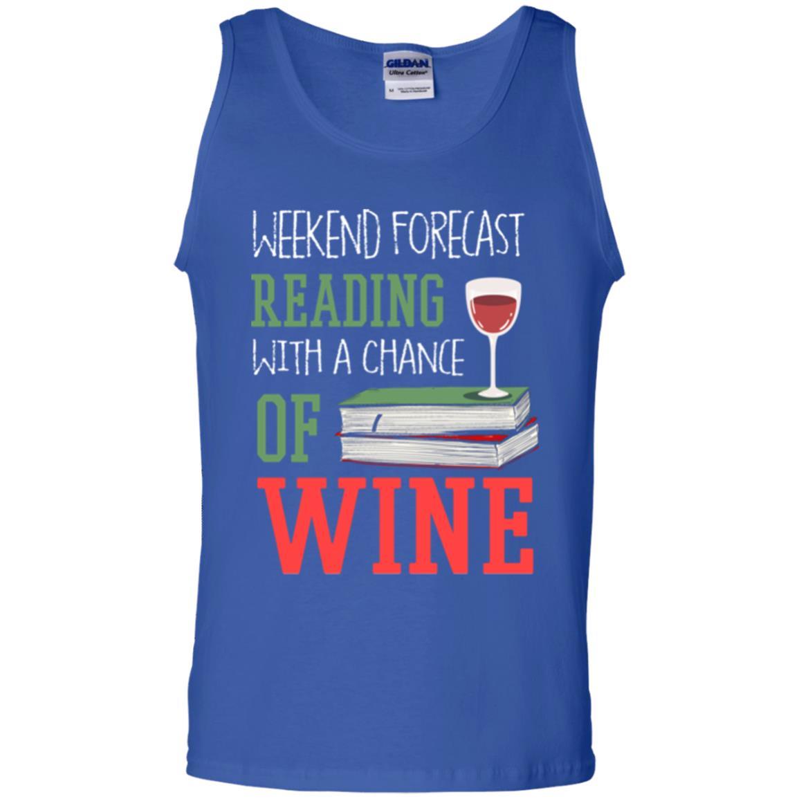 Wine Lover T-shirt Weekend Forecast Reading With A Chance Of Wine Royal