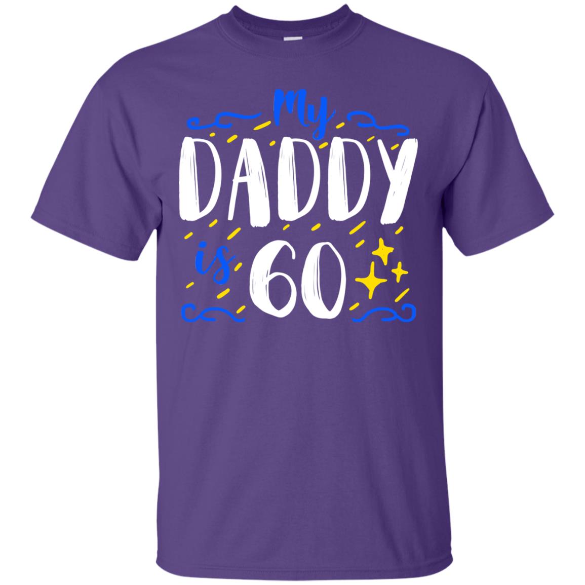 My Daddy Is 60 60th Birthday Daddy Shirt For Sons Or Daughters Purple