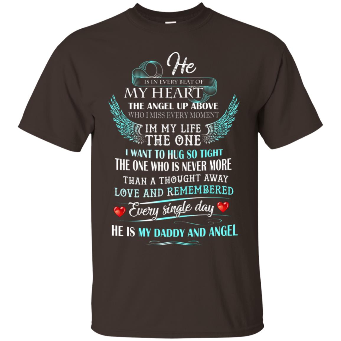He Is In Every Beat Of My Heart The Angel Up Above He Is My Dad And Angel Shirt Dark Chocolate