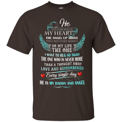He Is In Every Beat Of My Heart The Angel Up Above He Is My Dad And Angel Shirt Dark Chocolate