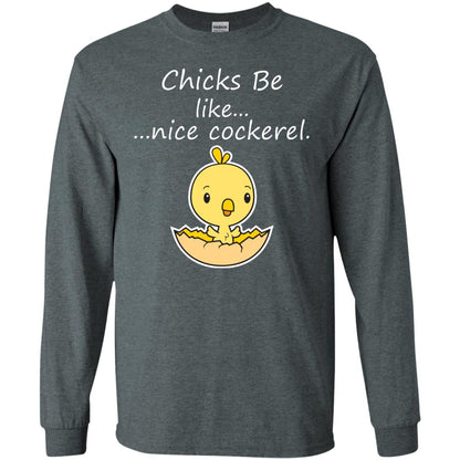 Chicks Be Like Nice Cockerel Funny Saying T-shirt For Easter Day Dark Heather