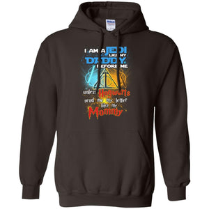 I Am A Jedi Like My Daddy Before Me Unless Hogwarts Send Me My Letter Like My Mommy Funny Hary Potter Fan T-shirtG185 Gildan Pullover Hoodie 8 oz.