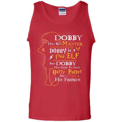 Dobby Has No Master Dobby Is A Free Elf And Dobby Has Come To Save Harry Potter And His Friends Movie Fan T-shirt Red