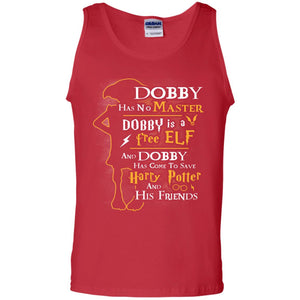 Dobby Has No Master Dobby Is A Free Elf And Dobby Has Come To Save Harry Potter And His Friends Movie Fan T-shirtG220 Gildan 100% Cotton Tank Top