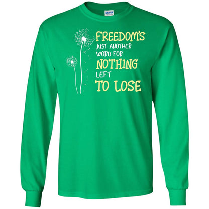 Freedom_s Just Another Word Nothing Left To Lose Shirt Irish Green