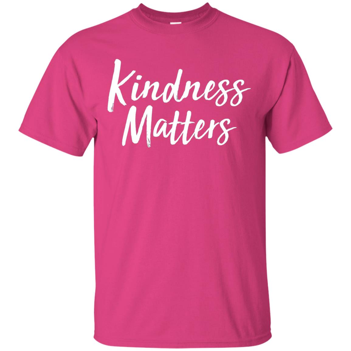 Kindness Matters T-shirt Heliconia