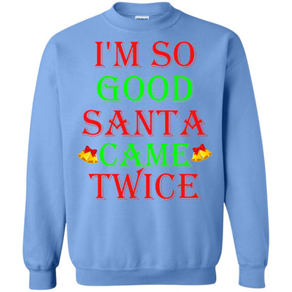 Christmas T-shirt I_m So Good Santa Came Twice Carolina Blue