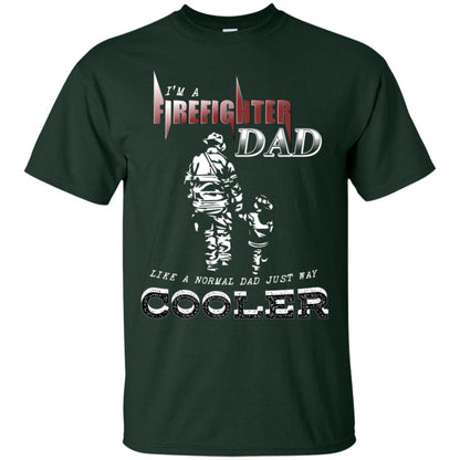 I'm Firefighter Dad Like A Normal Dad Just Way Cooler Shirt Forest